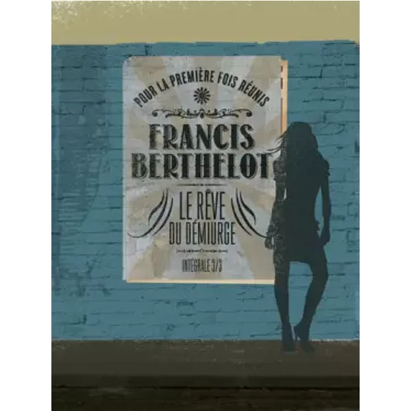 Le petit cabaret des morts ; Carnaval sans roi ; Abîme du rêve - Francis Berthelot
