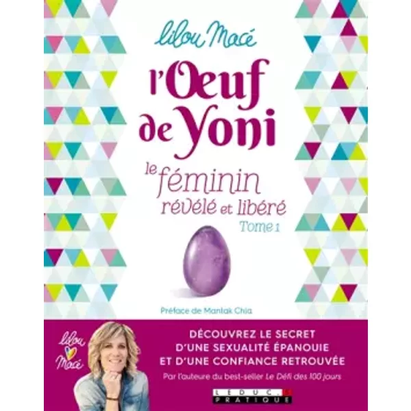 L'Oeuf de Yoni : Le féminin révélé et libéré - Tome 1 - Lilou Macé, Mantak Chia