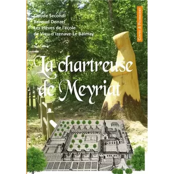 La Chartreuse de Meyriat - Claude Secondi, Renaud Donzel