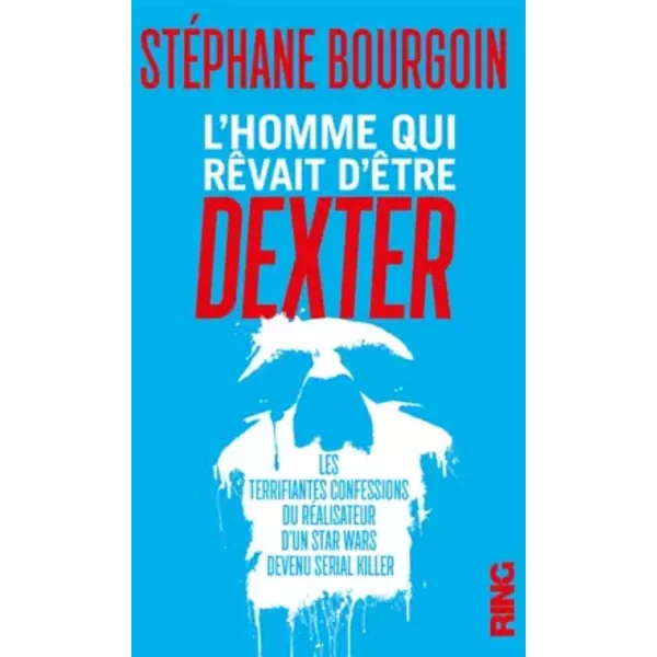 L'homme Qui RêVait D'êTre Dexter - StéPhane Bourgoin-image