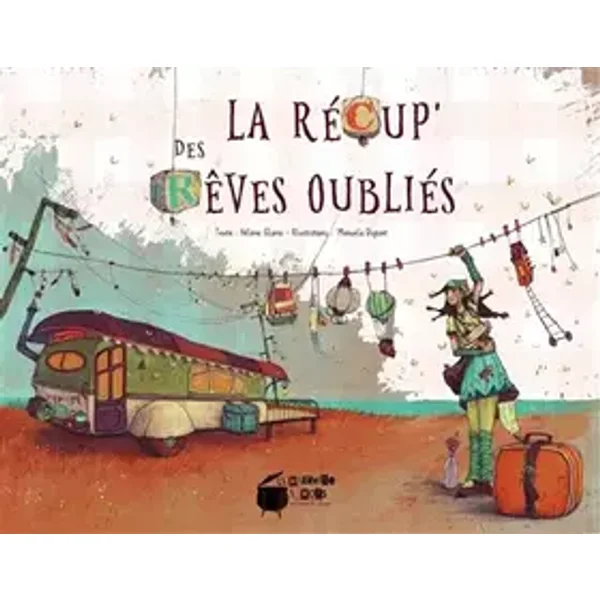 La Recup' des Reves Oubliés - Hélène Gloria