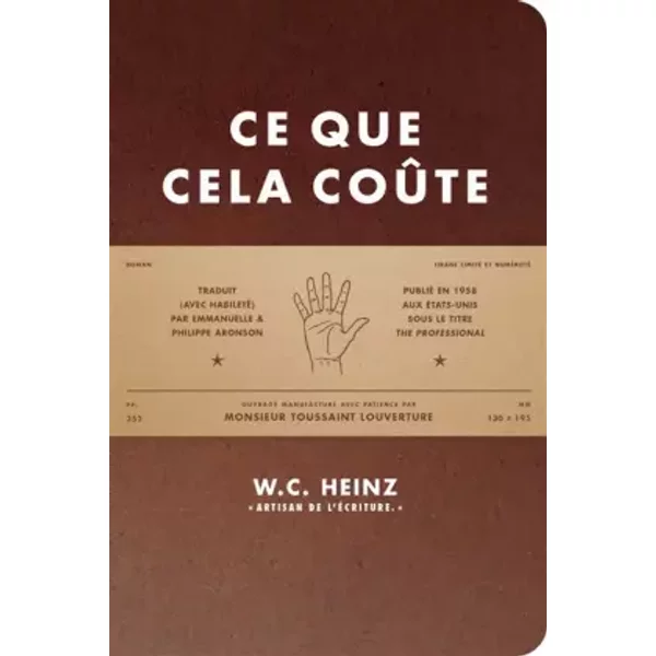 Ce que cela coûte: Tirage limité et numéroté - Wilfred Charles Heinz