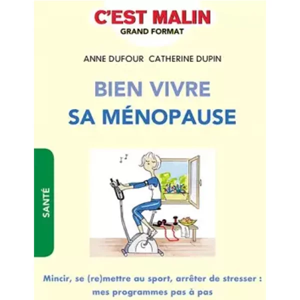 Bien vivre sa ménopause, c'est malin - ANNE DUFOUR