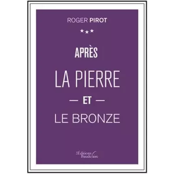 AprèS La Pierre Et Le Bronze - Roger Pirot-image