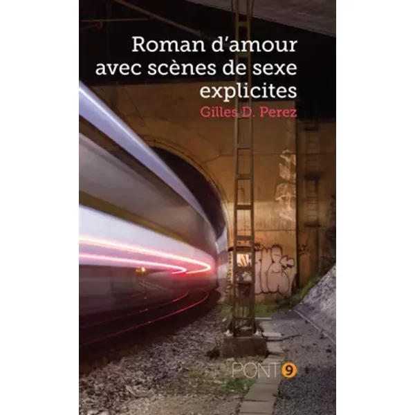 Roman d'amour avec scènes de sexe explicites - Gilles D. Perez