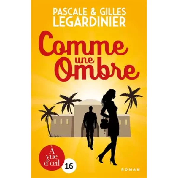 Comme une ombre - Gilles Legardinier, Pascale Legardinier