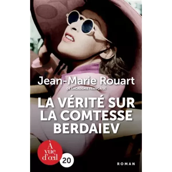 La vérité sur la comtesse Berdaiev - Jean-Marie Rouart