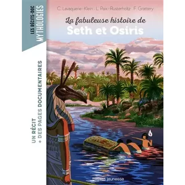 La fabuleuse histoire de Seth et Osiris - Laurence Paix-Rusterholtz, CHRISTIANE LAVAQUERIE KLEIN