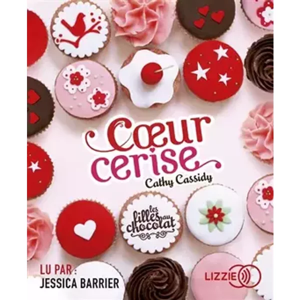 1. Les filles au chocolat : Coeur cerise - Cathy Cassidy