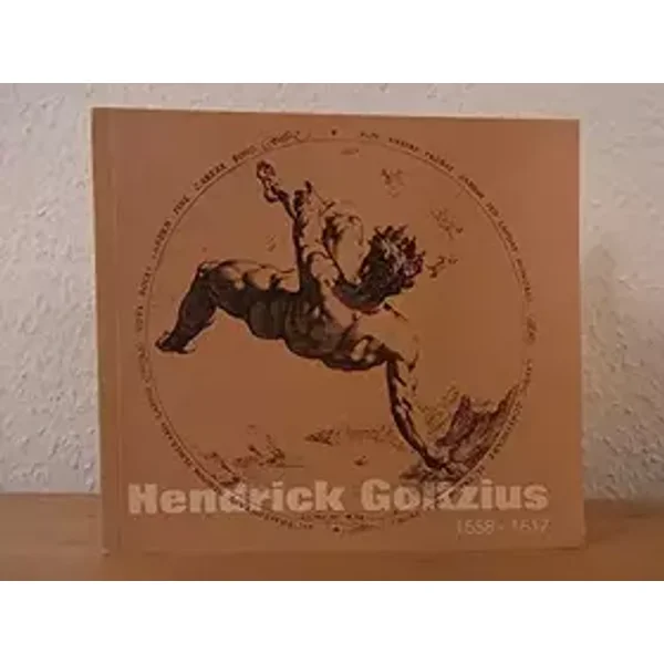 Hendrick Goltzius 1558 - 1617. Ausstellung Museum für niederrheinische Volkskunde, Kevelaer, 26. Mai bis 05. November 1973