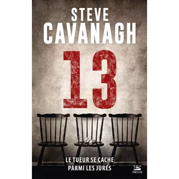 Une aventure d'Eddie Flynn, T3 : Treize - Steve Cavanagh