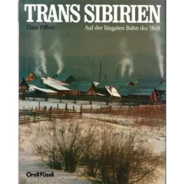 Trans Sibirien Auf der längsten Bahn der Welt