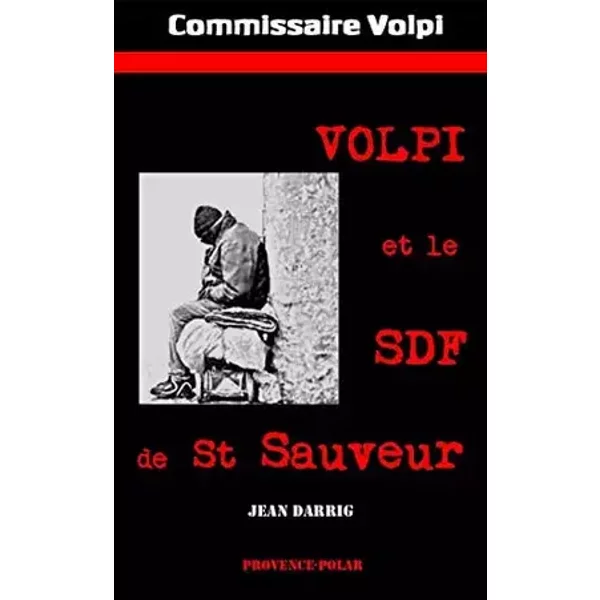 Volpi et le SDF de St Sauveur - Jean Darrig