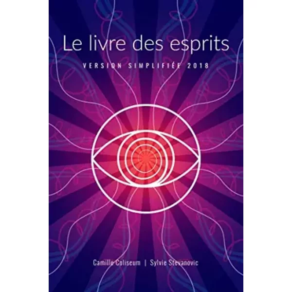 Le Livre Des Esprits Version SimplifiéE 2018 - Camille Coliseum-image