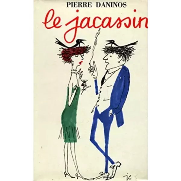 Le jacassin / Daninos, Pierre / Réf7784 - Pierre Daninos