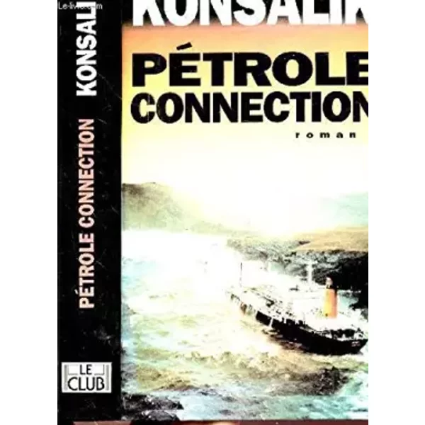 Petrole Connection - Konsalik Heinz G.-image