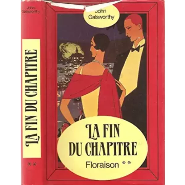 La dynastie des Forsyte - Tome 2 : La fin du chapitre suivi de Floraison - John Galsworthy