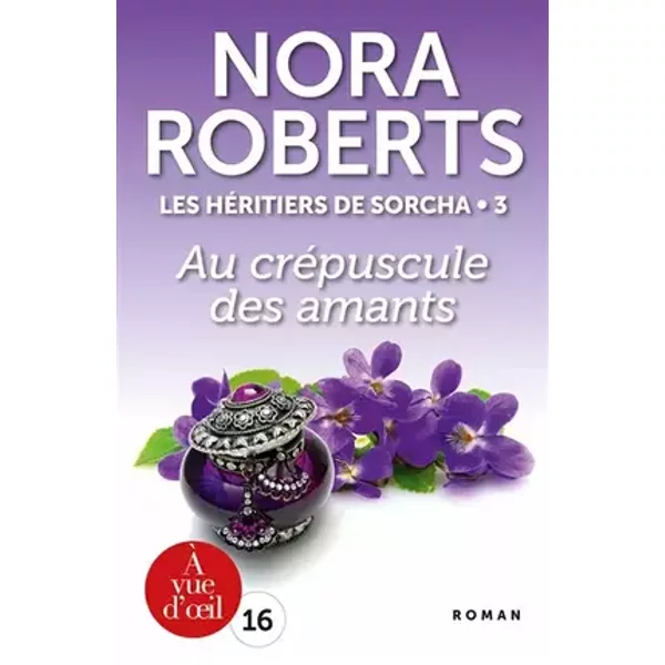 Les héritiers de Sorcha, Tome 3 : Au crépuscule des amants - Nora Roberts