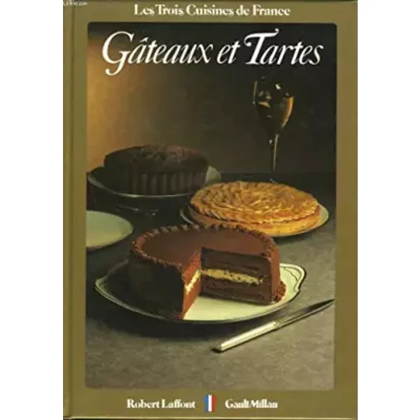Gateaux Et Tartes / Collectin Les Trois Cuisines De France. - Collectif-image