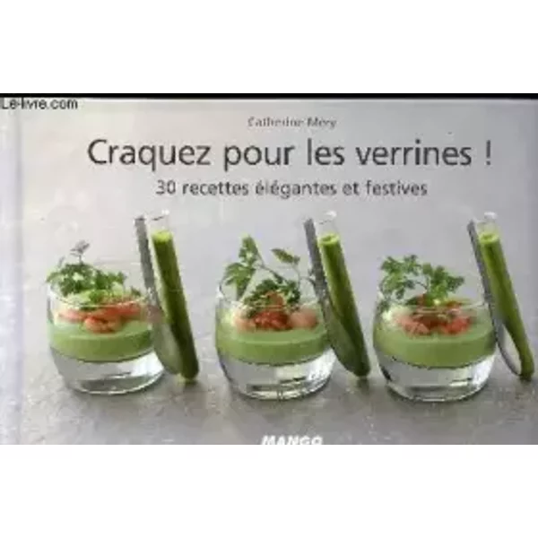 Craquez Pour LES Verrines - 30 Recettes Elegrantes ET Festive - Mery Catherine-image