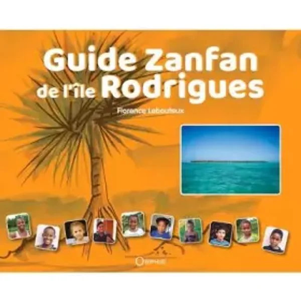 Guide zanfan de l'Ile Rodrigues - Florence Lebouteux
