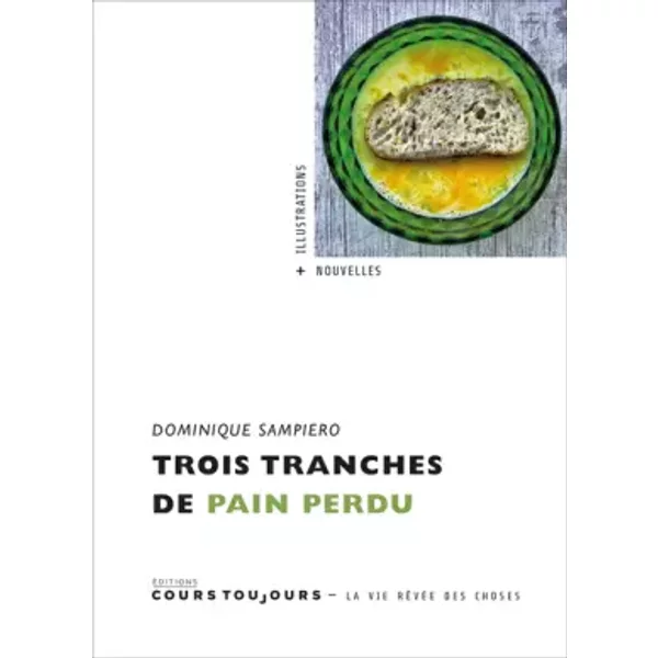 Trois tranches de pain perdu - Dominique Sampiero