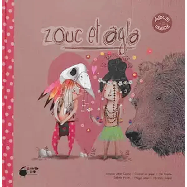 Zouc et Agla - la Fete des Masques - Vanessa Simon Catelin, Collectif