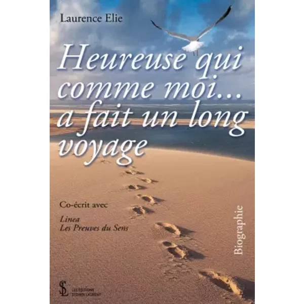 Heureuse Qui Comme Moi… A Fait Un Long Voyage - Laurence Elie-image