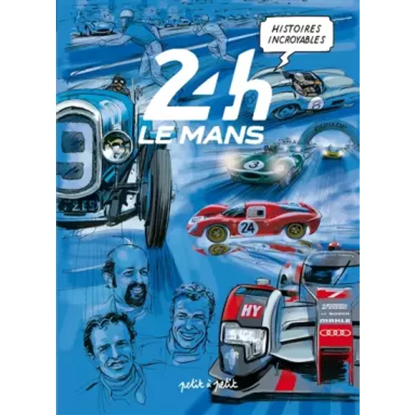 Histoires Incroyables des 24H du Mans - Emmanuel Marie, Daniel Pecquieur
