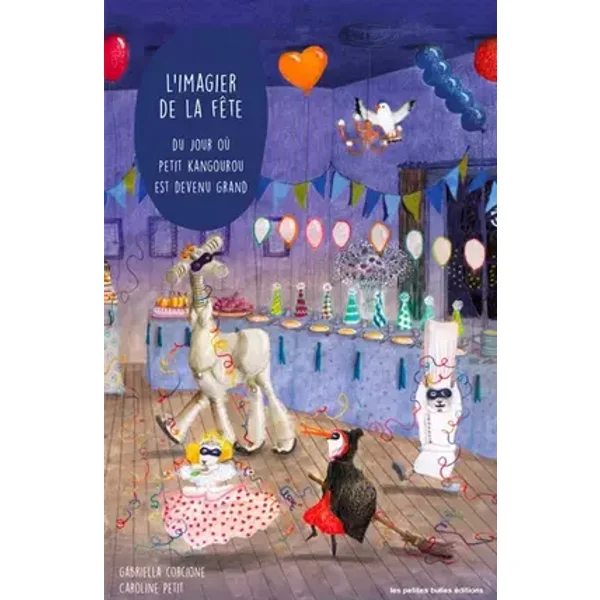 L'imagier de la fête: Du jour où petit kangourou est devenu grand - Caroline Petit