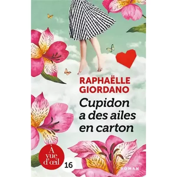 Cupidon a des ailes en carton - Raphaëlle Giordano