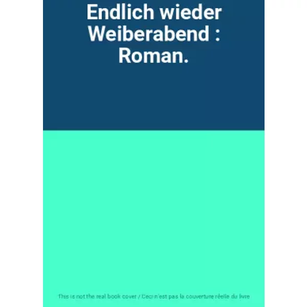 Endlich Wieder Weiberabend : Roman.-image