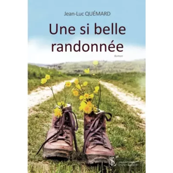 Une Si Belle RandonnéE - Jean-Luc QuÉMard-image