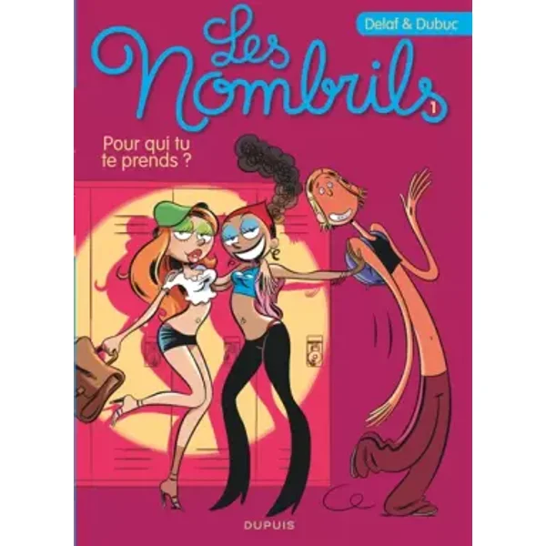 Les Nombrils - Tome 1 - Pour qui tu te prends ? (Opé jeunesse 7?) - Dubuc, Delaf