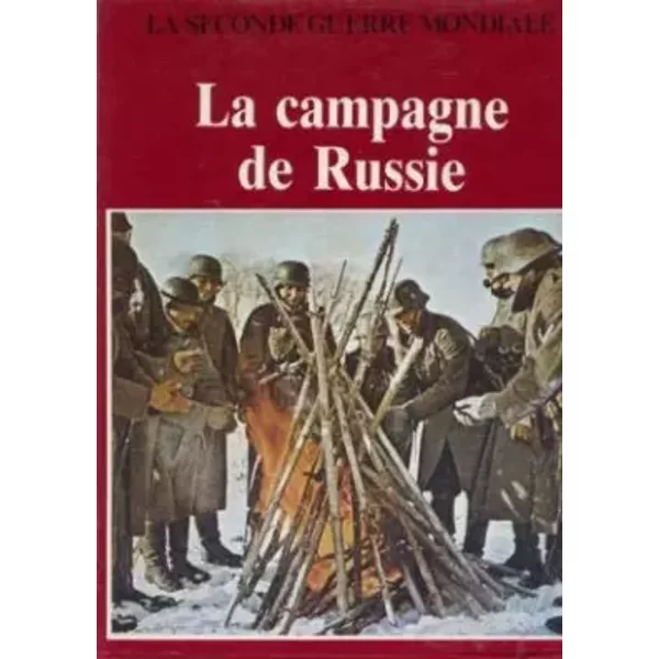 La campagne de russie - Rémy Colonel, Collectif Bauer Eddy