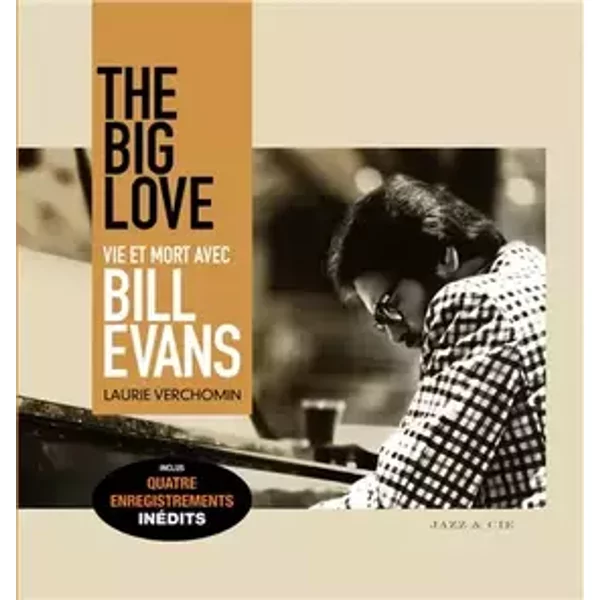 The Big Love - Vie et mort avec Bill Evans - Laurie Verchomin