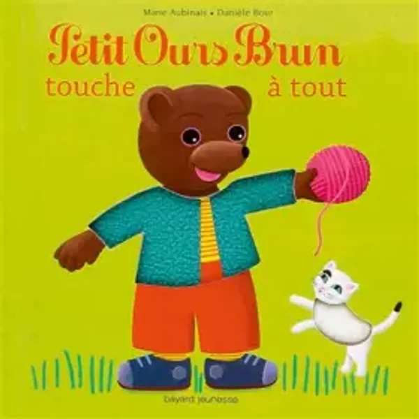 Petit Ours Brun touche à tout - Marie Aubinais