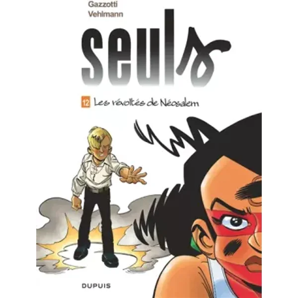 Seuls - Tome 12 - Les révoltés de Néosalem - Vehlmann Fabien, Gazzotti