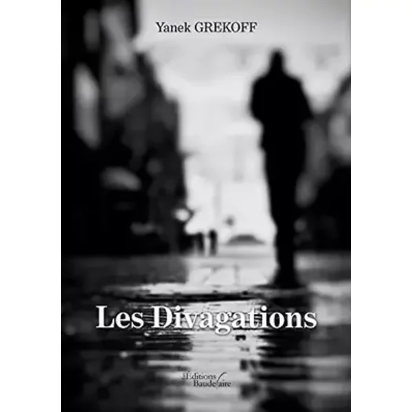 Les Divagations - Monsieur Yanek GREKOFF