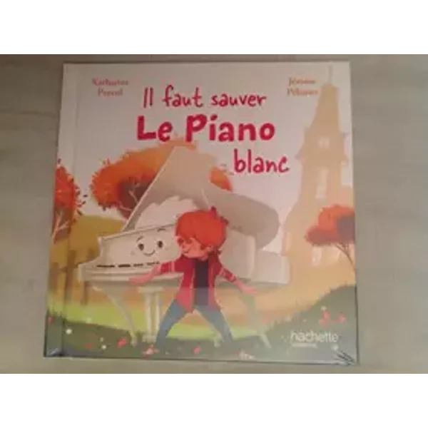 Il Faut Sauver Le Paino Blanc - PéLissier JéRôMe Pancol Katherine-image