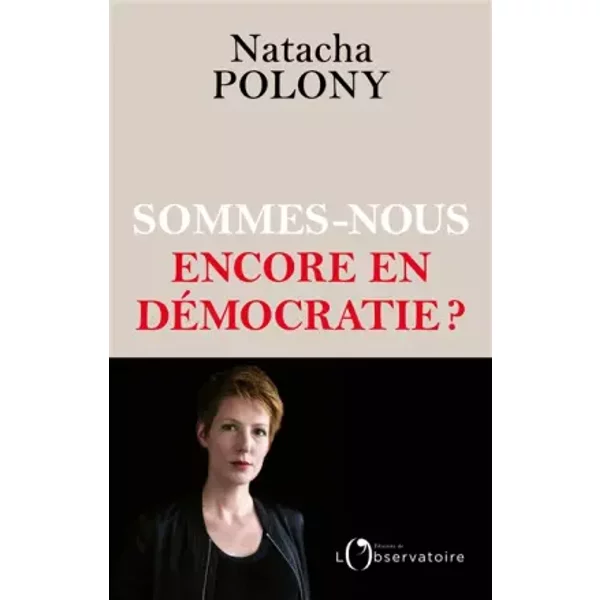Sommes-Nous Encore En DéMocratie ? - Natacha Polony-image