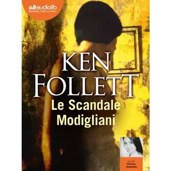 Le Scandale Modigliani: Livre audio 1 CD MP3 - Ken Follett