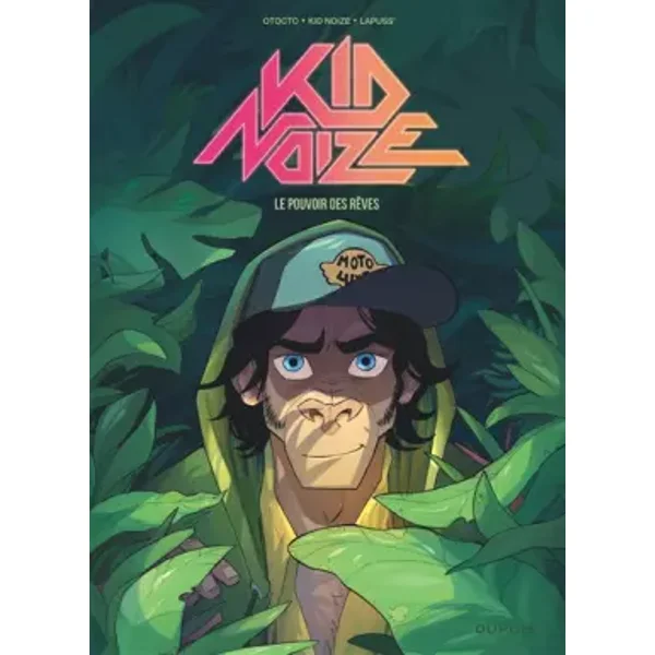 Kid Noize - Tome 2 - Le pouvoir des rêves - Kid Noize, Lapuss', Otocto Otocto