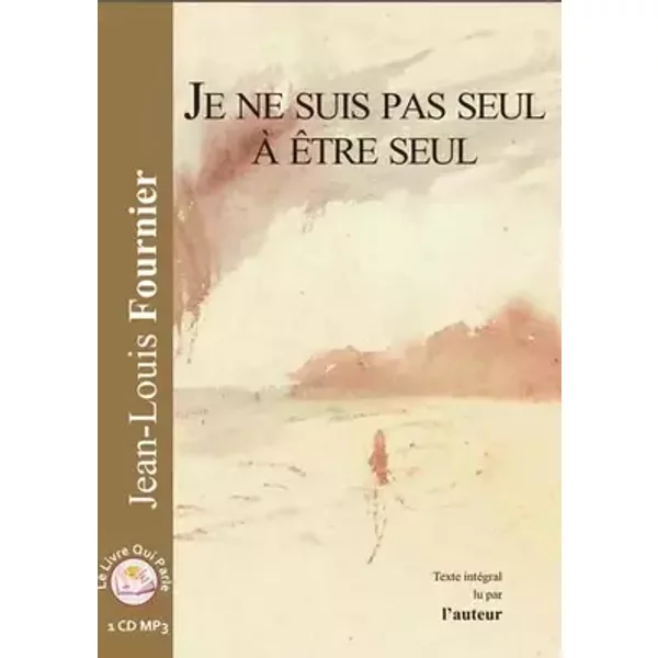 Je ne suis pas seul à être seul - Fournier Jean-Louis