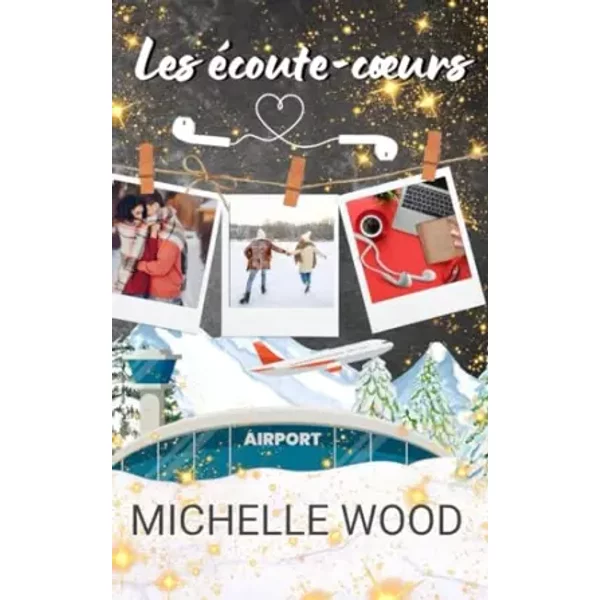 Les éCoute-CœUrs (French Edition) - Michelle Wood-image