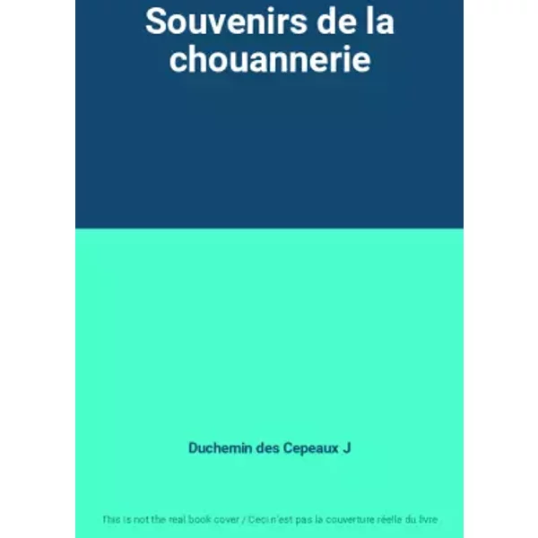 Souvenirs De La Chouannerie - Duchemin Des Cepeaux J-image