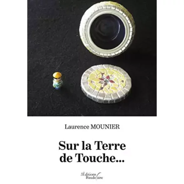 Sur la Terre de Touche... - Madame Laurence MOUNIER