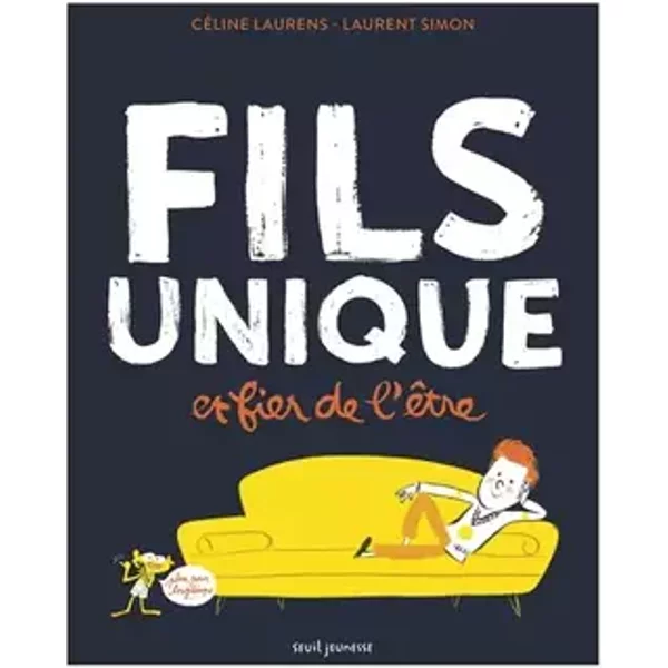 Fils unique et fier de l'être - Céline Laurens