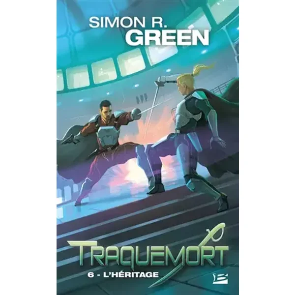 Traquemort, T6 : L'Héritage - Simon R. Green