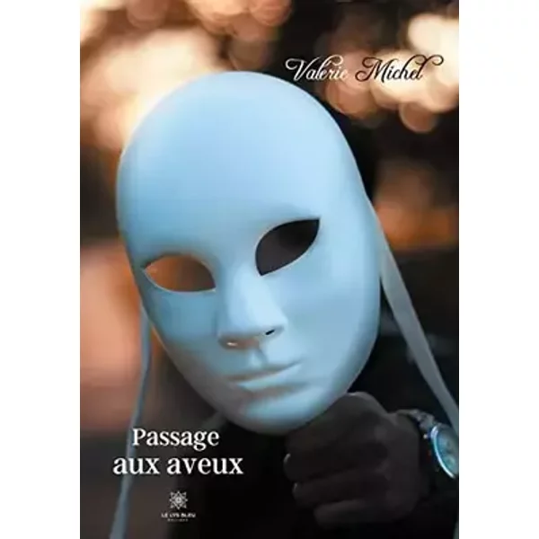 Passage aux aveux - Valérie MICHEL